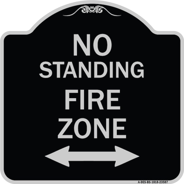 Signmission No Standing Fire Zone W/ Bidirectional Arrow Heavy-Gauge Aluminum Sign, 18" x 18", BS-1818-23587 A-DES-BS-1818-23587 - main